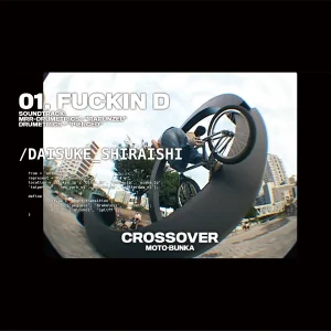 Read more about the article “CROSSOVER” FUCKIN Dパート公開