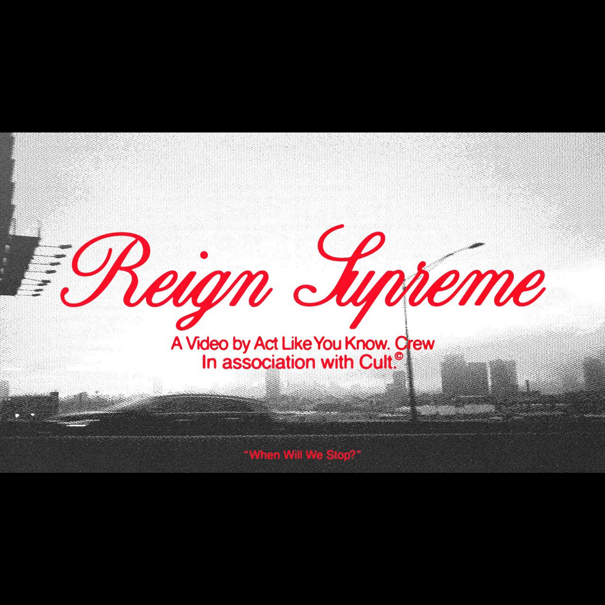 You are currently viewing [VIDEOS] ACT LIKE YOU KNOW – Reign Supreme￼
