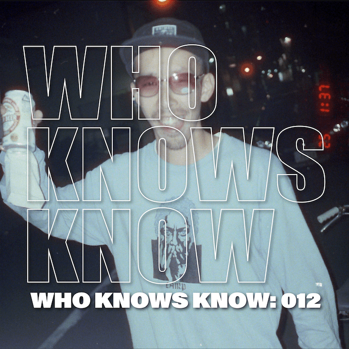 You are currently viewing WHO KNOWS KNOW: 012 SHUHEI KAWAMOTO