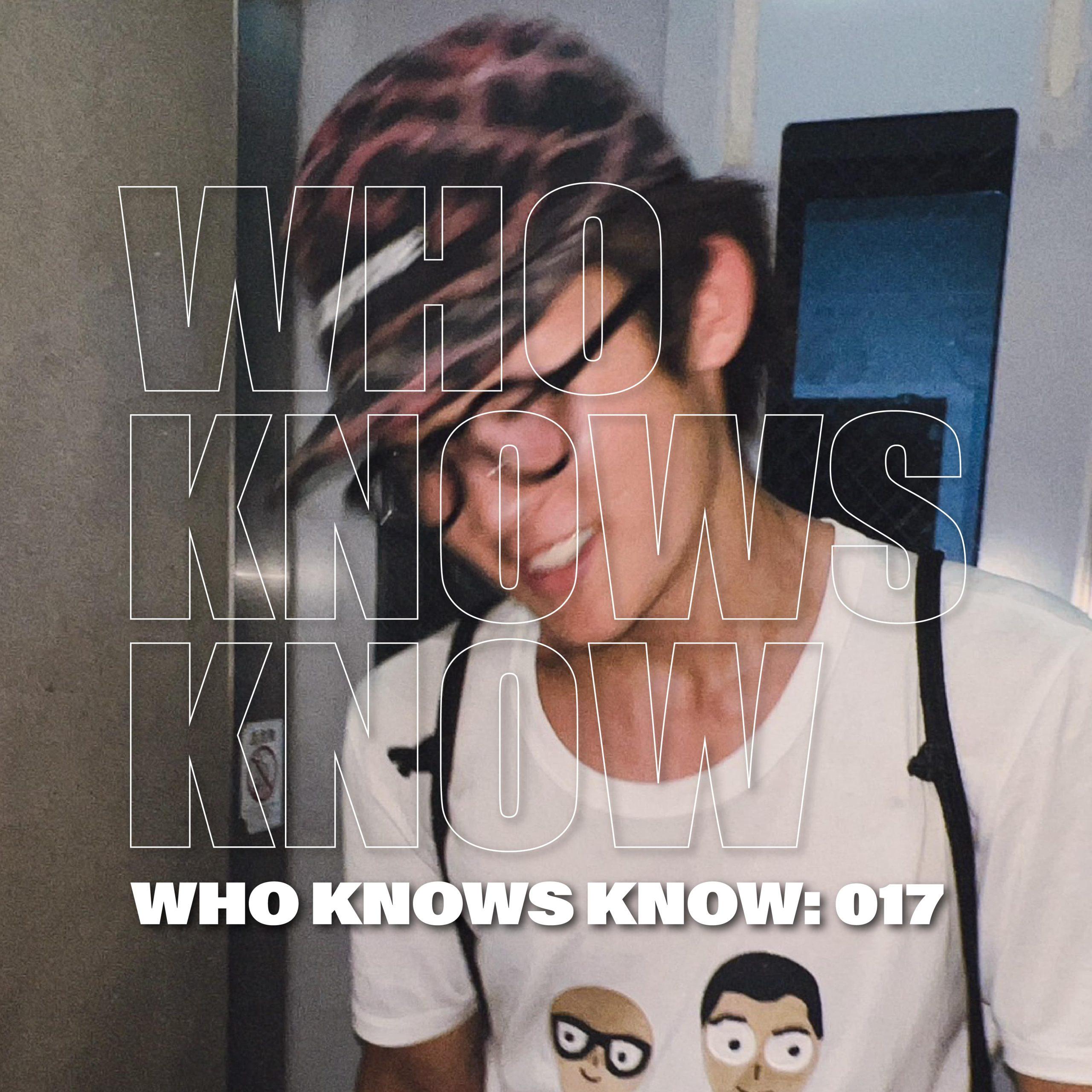 You are currently viewing WHO KNOWS KNOW: 017 KAISEI